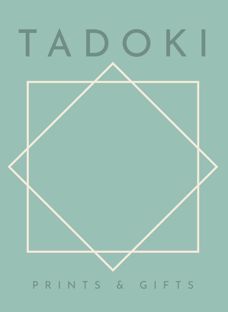 TADOKI | Prints & Gifts